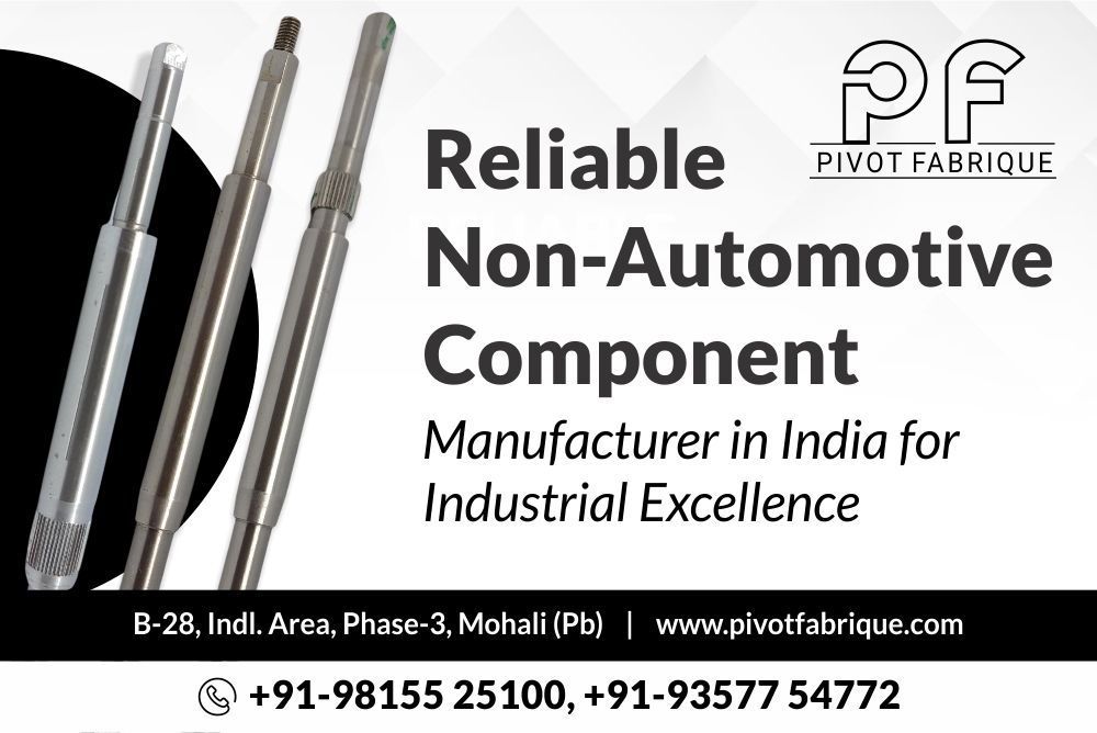 Reliable Non-Automotive Component Manufacturer in India for Industrial Excellence