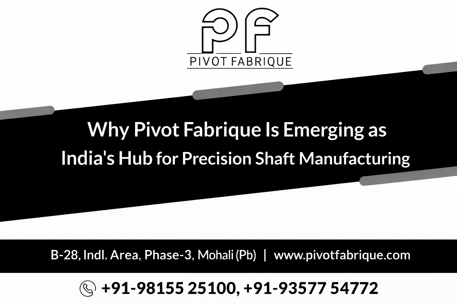 Why Pivot Fabrique Is Emerging as India’s Hub for Precision Shaft Manufacturing