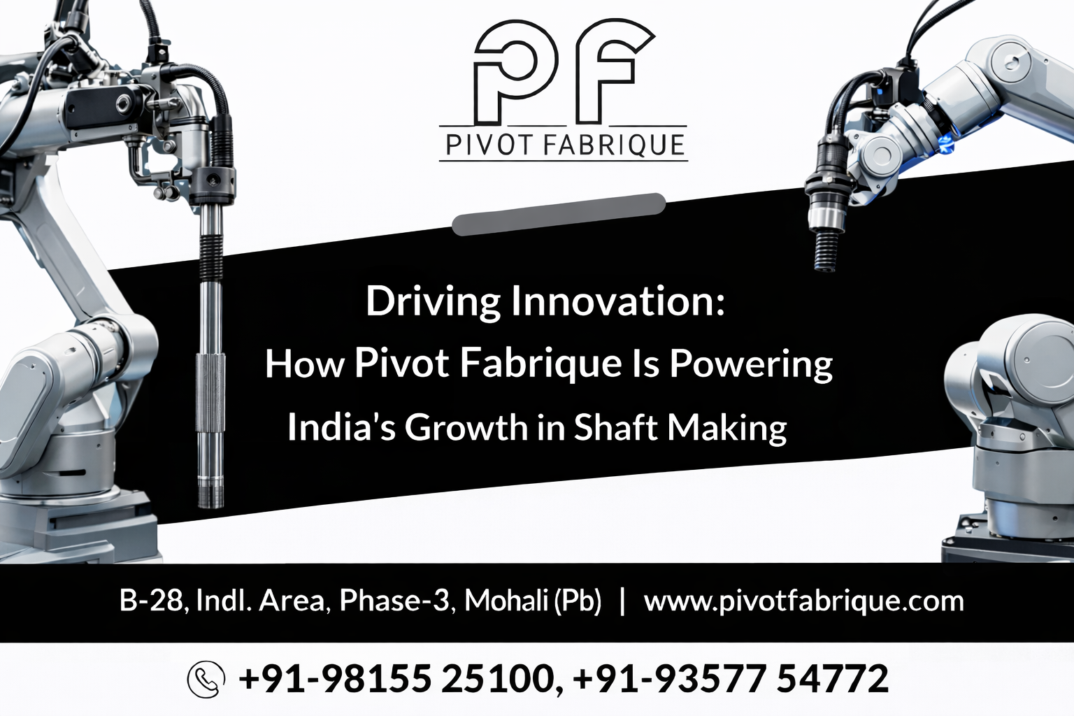 Driving Innovation: How Pivot Fabrique Is Powering India’s Growth in Shaft Manufacturing